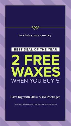 The holidays can be hairy, but Radiant Waxing has you covered. Stay smooth all season with Glow & Go Packages. | Radiant Waxing