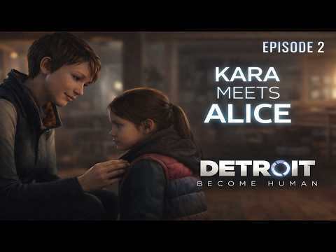 A New Beginning for Kara | Detroit : Become Human Part - 2