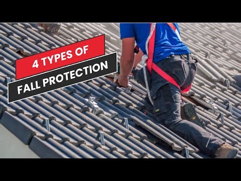 The 4 Types of Fall Protection Explained