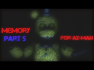 [TJOC/FNAF/SFM] "Memory" Part 5 for ‪@ax-man8249‬