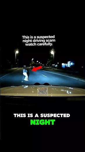 This Night Driving Scam Could Trap You… Would You Stop? 😳