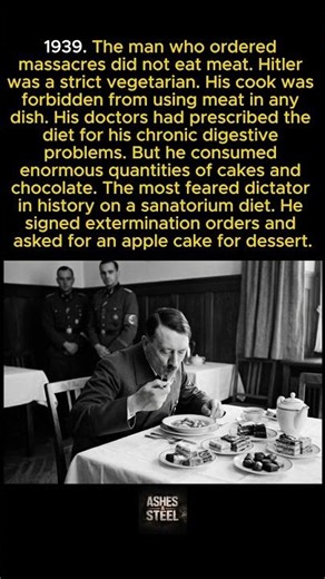 Hitler was a strict vegetarian and his cook was forbidden from using meat