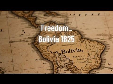 Bolivia 1825 | A Nation Named After a Liberator
