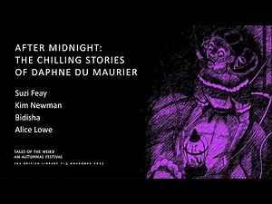 Tales of the Weird 2025 – After Midnight: The Chilling Stories of Daphne du Maurier