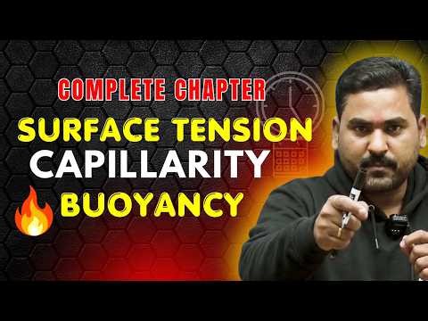 Surface Tension, Capillarity & Buoyancy | Complete Physics Chapter | Class 11 | NEET, JEE & CUET