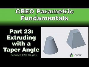 Creo Parametric Course - Part 23: Extruding with a Taper Angle