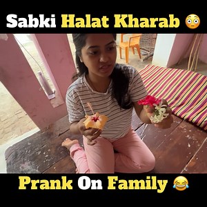 357K views · 10K reactions | Sabki Halat Kharab  Prank On Family  | SunRaah | Facebook