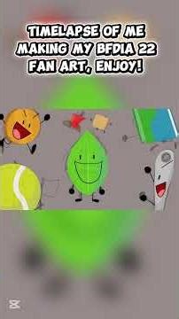 BFDIA 22 FAN ART TIMELAPSE #bfb #bfdi #tpot #objectshow #bfdia #bfdia22 #bfdie