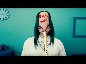 BAD GUY | BILLIE EILISH (RECORDER COVER)