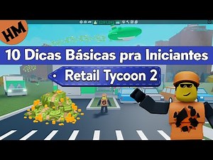 10 Basic tips for STARTERS | Retail Tycoon 2 |