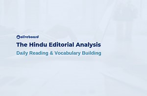 The Hindu Editorial Analysis - Daily Reading & Vocabulary Building