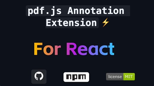 一个基于PDF.js构建的，轻量级、可扩展React PDF批注器和查看器，pdfjs-annotation-extension-for-react