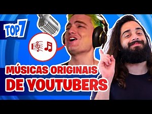 MÚSICAS ORIGINAIS DE YOUTUBERS