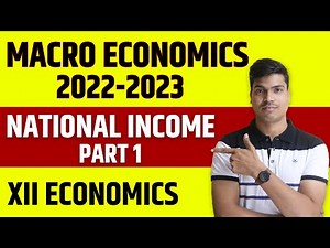 National income | Class 12th Macro Economics 2022-23 | Basics & Circular flow of income in 2 sector
