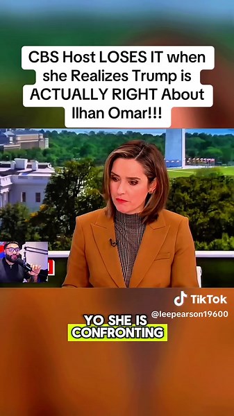 CBS Host LOSES IT when she Realizes Trump is ACTUALLY RIGHT About Ilhan Omar!!! #cbs #donaldtrump #ilhanomar #fyp