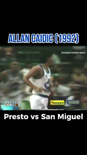 PBA LEGENDS: ALLAN CAIDIC (1992) PRESTO VS SAN MIGUEL