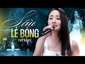 SẦU LẺ BÓNG - THU HẰNG | Live Version || Người ơi khi cố quên là khi lòng nhớ thêm