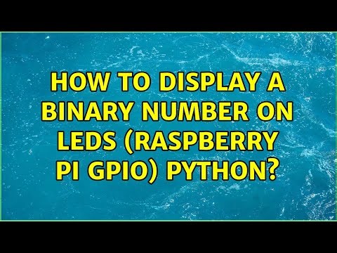 How to display a binary number on LEDs (Raspberry Pi GPIO) Python? (2 Solutions!!)