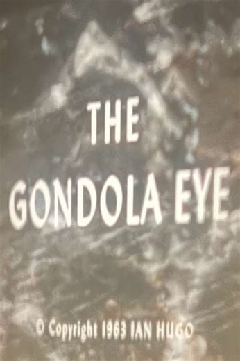The Gondola Eye - Movie
