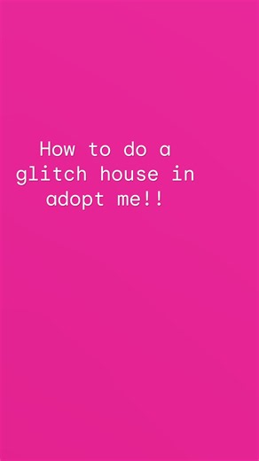 How to do glitch house in adopt me!!!! #tutorial #adoptme #like #viral #roblox
