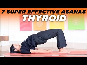 7 Super Effective Asanas for Thyroid | Yoga for Thyroid
