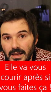 Elle va vous courir après si vous faites ça ! | Diary of a French PUA