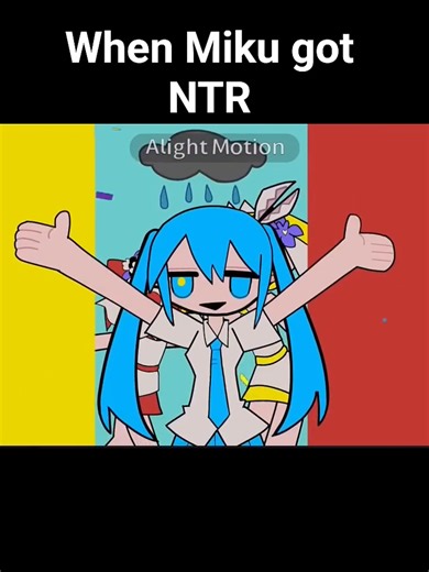 when Miku got NTR @Uuatu#hatsunemiku #kasaneteto #neru #trend #animation #viral