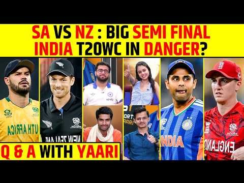 🔴Q & A WITH YAARI: SA VS NZ BIG SEMI-FINAL! INDIA’S T20 WORLD CUP SPOT IN DANGER?