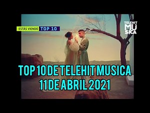 Top 10 de Telehit Música - 10 de Abril 2021 (Semana 14) | La Calle Suena