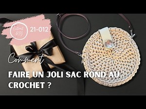 DIY- COMMENT FAIRE UN BEAU SAC ROND AU CROCHET ?