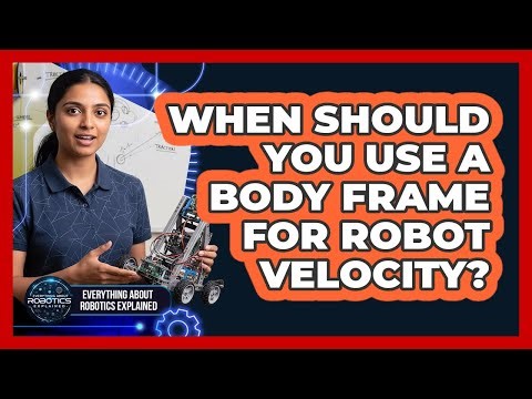 When Should You Use A Body Frame For Robot Velocity?