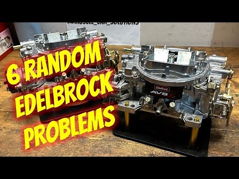 6 Weird and Random Edelbrock Carburetor Problems