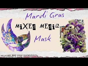 Mardi Gras Mixed Media Masquerade Mask Video