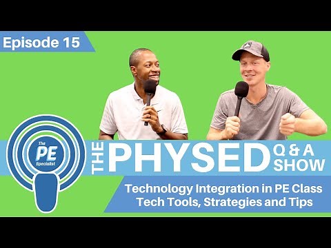 Using Technology in PE Class: Episode 15 of Phys Ed Q and A Show