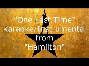 One Last Time (Karaoke/Instrumental) - Hamilton the Musical