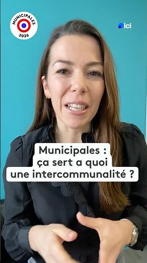 Municipales : ça sert à quoi une intercommunalité ?