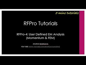 RFPro-4: User Defined EM Analysis (Momentum & FEM)