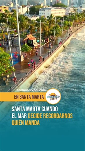 En Santa Marta el mar es el que manda