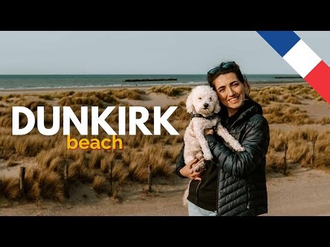 Why Is Dunkirk (France) So Important? | France Road Trip