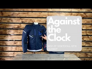Against the Clock - Rev-It Vertical Gore-Tex Jacket