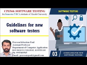 Software Testing – Session 3 – GUIDELINES FOR NEW SOFTWARE TESTERS - BCA Sem 5