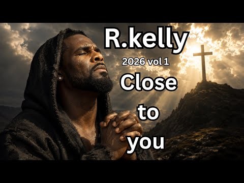 R.kelly - 2026 ( Precious Lord Take my Hand Close To You Emotionally Gospel Songs )