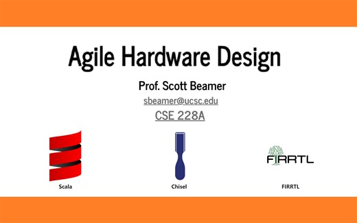 【Chisel公开课】Agile Hardware Design：敏捷硬件设计