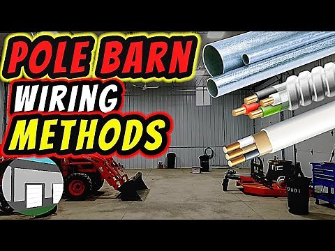 How to wire a pole barn. Which method is best for you?