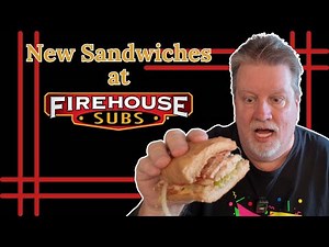 Firehouse Subs NEW Menu Items You Need to Try NOW!