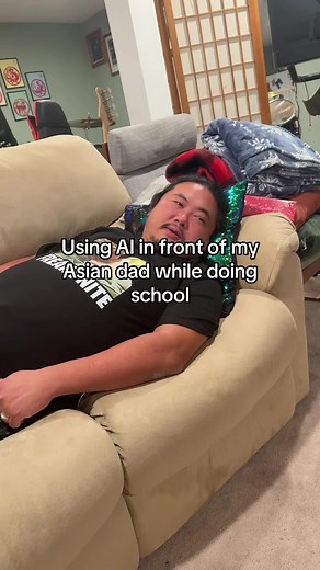 Using AI in Front of My Asian Dad for Schoolwork