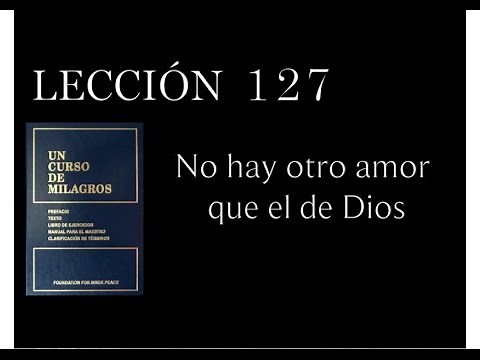 Lesson 127 A Course in Miracles