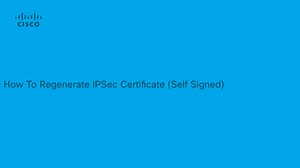 Unified Communication Manager - How To Regenerate IPSEC Certificate (Self Signed) - Cisco Video Portal