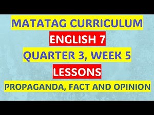 Matatag Curriculum English 7 Q3 Week 5 | Propaganda, Techniques & Fact vs Opinion