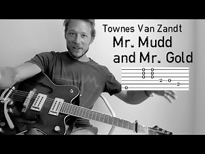 Mr. Mudd and Mr. Gold - Guitar Tutorial with Tab - Townes Van Zandt